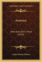 America: Here And Over There 1104015536 Book Cover