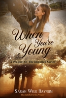 When You're Young: An Equestrian Romantic Suspense Series B0BPGPV2BT Book Cover