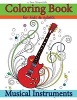 Coloring Books for Kids and Adults : Musical Instruments 1729400574 Book Cover
