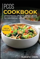 Pcos Cookbook: MEGA BUNDLE - 4 Manuscripts in 1 - 160+ PCOS - friendly recipes including breakfast, side dishes, and desserts for a delicious and tasty diet 1664019448 Book Cover