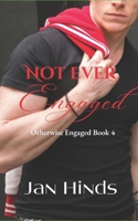 Not Ever Engaged 107628065X Book Cover