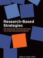 Research-Based Strategies: Narrowing the Achievement Gap for Under-Resourced Students 1934583340 Book Cover