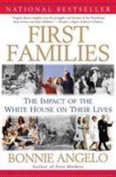 First Families: The Impact of the White House on Their Lives 0060563583 Book Cover