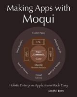 Making Apps with Moqui: Holistic Enterprise Applications Made Easy 0692267050 Book Cover
