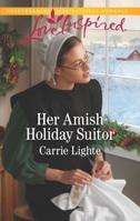 Her Amish Holiday Suitor 1335479449 Book Cover