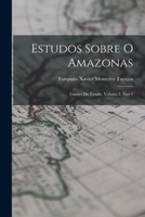 Estudos Sobre O Amazonas: Limites Do Estado, Volume 1, part 1 1016710658 Book Cover