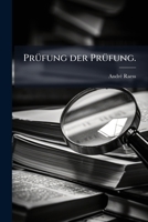 Prüfung Der Prüfung, Oder Bemer Kungen Über Die Krugg'sche Prüfung Des V. Haller ' Schen Sendschreibens... 1275409938 Book Cover