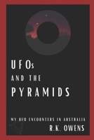 UFOs and the Pyramids: My UFO Encounters in Australia 0645546925 Book Cover