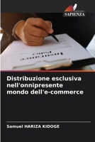 Distribuzione esclusiva nell'onnipresente mondo dell'e-commerce 620936750X Book Cover