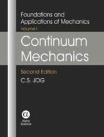 Foundations and Applications of Mechnics Volume I: Continuum Mechanics 184265442X Book Cover
