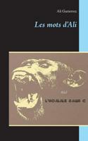 Les mots d'Ali: L'Homme sans C 2322113603 Book Cover