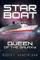 Star Boat: Queen of the Galaxy 1530856701 Book Cover
