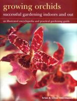 Growing Orchids: Successful Gardening Indoors and Out: An Illustrated Encyclopedia And Practical Gardening Guide 1843093499 Book Cover