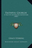 Faithful Georgie 1120280346 Book Cover