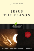 Jesus the Reason (Lifeguide Bible Studies) 0830830804 Book Cover