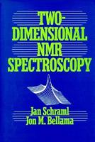 Two-Dimensional NMR Spectroscopy (Chemical Analysis: A Series of Monographs on Analytical Chemistry and Its Applications) 0471601780 Book Cover