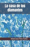 La casa de los diamantes B0B46X1921 Book Cover