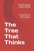 The Tree That Thinks: A Living History of Roots, Mind, and Metamorphosis B0GJNJK9TW Book Cover
