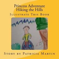Princess Adventure: Hiking The Hills 0615924166 Book Cover