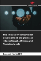 The impact of educational development programs at international, African and Nigerian levels 6209521452 Book Cover