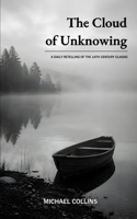 The Cloud of Unknowing: A Daily Retelling of the 14th Century Classic B0H6C33JJQ Book Cover
