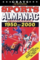 Grays Sports Almanac: Complete Sports Statistics 1950-2000 [The White Edition - LIMITED TO 1,000 PRINT RUN] null Book Cover