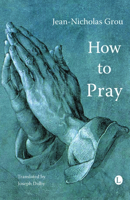 How to Pray (N/A) 0227674855 Book Cover
