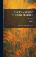 The Cambridge Ancient History: The Persian Empire and the West 1025530772 Book Cover