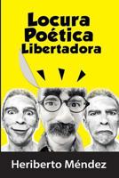 Locura Poetica Libertadora 1519563051 Book Cover