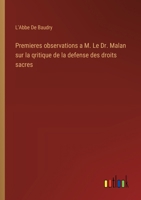 Premieres observations a M. Le Dr. Malan sur la qritique de la defense des droits sacres (French Edition) 3385092930 Book Cover