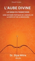 Divine Dawning: The Saga of Ramayana French Version (French Edition) B0DWXY9998 Book Cover