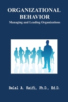 Organizational Behavior: Managing and Leading Organizations 1625506082 Book Cover