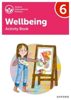 Oxford International Primary Wellbeing: Activity Book 6 1382036175 Book Cover