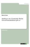 Mobbing in der Grundschule. Welche Präventionsmaßnahmen gibt es? (German Edition) 3668895783 Book Cover