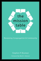 The Mission Table: Renewing Congregation and Community 1451478127 Book Cover