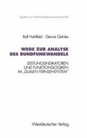 Wege Zur Analyse Des Rundfunkwandels: Leistungsindikatoren Und Funktionslogiken Im Dualen Fernsehsystem 3531127705 Book Cover