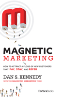 Magnetic Marketing: How to Attract a Flood of New Customers That Pay, Stay, and Refer 1946633747 Book Cover