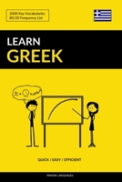 Learn Greek - Quick / Easy / Efficient: 2000 Key Vocabularies 109027131X Book Cover