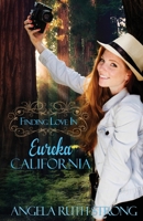 Finding Love in Eureka, California 1943959420 Book Cover
