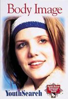 Body Image (Youth Search - Small Group Resources Series , Vol 8) 0687055997 Book Cover