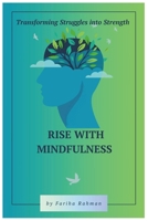 Rise with Mindfulness: Transforming Struggles into Strength B0DSTTZ7K7 Book Cover