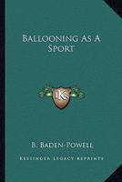 Ballooning as a Sport 0548326975 Book Cover