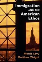 Immigration and the American Ethos 1108738877 Book Cover