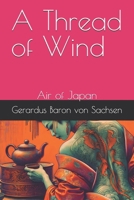 A Thread of Wind: Air of Japan B0F9VKY1DG Book Cover