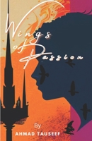 Wings Of Passion: The Avian Odyssey B0C2S9D6GJ Book Cover