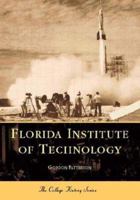 Florida Institute of Technology (FL) (College History) 0738506605 Book Cover