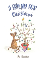 A Friend for Christmas 1035848996 Book Cover