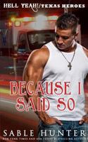 Because I Said So: 1540838218 Book Cover