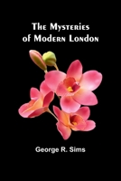 The Mysteries of Modern London 9361477560 Book Cover