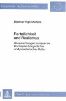 Parteilichkeit Und Realismus: Untersuchungen Zu Neueren Konzepten Buergerlicher Und Proletarischer Kultur 3820470778 Book Cover